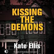 Kissing the Demons: Joe Plantagenet Murder Mysteries, Book 3 | [Kate Ellis]