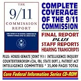 9/11 Commission Report: Final Report of the National Commission on Terrorist Attacks Upon the United States, plus 9/11 Commission Staff Reports and Hearing ... the FBI, CIA, and State Department (CD-ROM)