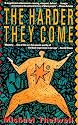 The Harder They Come: A Novel
