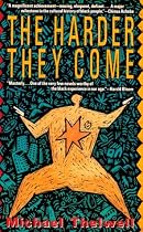 The Harder They Come: A Novel