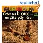 Cr�er ses bijoux en p�te polym�re