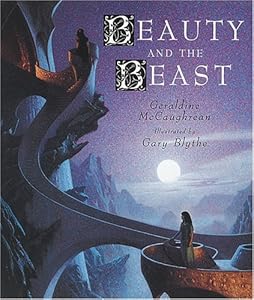 Beauty and the Beast (Carolrhoda Picture Books) Geraldine McCaughrean and Gary Blythe