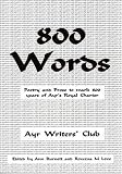 800 words : poetry and prose to mark 800 years of Ayr's Royal Charter