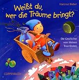 Produkt-Bild: Wei&szlig;t du, wer die Tr&auml;ume bringt? Die Geschichte vom kleinen Traumboten