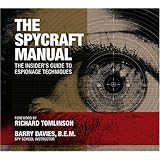 The Spycraft Manual: The Insider's Guide to Espionage Techniques