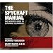 The Spycraft Manual: The Insider's Guide to Espionage Techniques