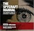 The Spycraft Manual: The Insider's Guide to Espionage Techniques