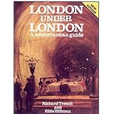 london under london a subterranean guide