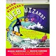 Mark Kistlers Web Wizards: Build Your Own Homepage With Public Tvs Favorite Cybercartoonist And His Pal W