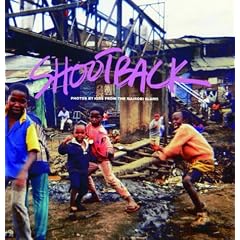 Shootback: Photos by Kids from the Nairobi Slums