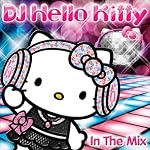 DJ Hello Kitty In The Mix