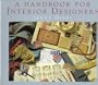 A Handbook for Interior Designers