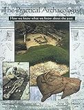 The practical archaeologist : how we know what we know about the past
