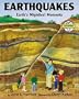 Earthquakes: Earth's Mightiest Moments (Earthworks)
