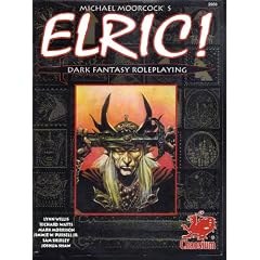 Elric!: Dark Fantasy Roleplaying in the Young Kingdoms