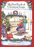 My First Book of Christmas Songs: 20 Favorite Songs in Easy Piano Arrangements (Dover Music for Piano)