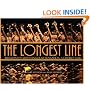 The Longest Line: Broadway's Most Singular Sensation: A Chorus Line