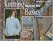 Knitting Beyond the Basics: Skill-Building Lessons and Must-Have Projects