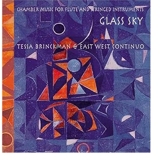 Glass Sky by Tessa Brinckman & East West Continuo, Bernard Andres, Mark Fish Jack Gabel, Tessa Brinckman Volkmar Andreae, and D'Arcy Reynolds (Audio CD - 2005)