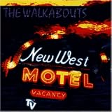 The Walkabouts -  New West Motel