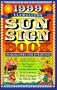 1999 Sun Sign Book: Horoscopes for Everyone (Annuals - Sun Sign Book)