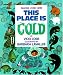 This Place Is Cold (Imagine Living Here)