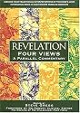 Revelation: Four Views: A Parallel Commentary