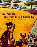 La rivi�re aux crocodiles Baama-Ba