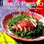 More Pasta Presto: 100 Fast and Fabulous Sauces