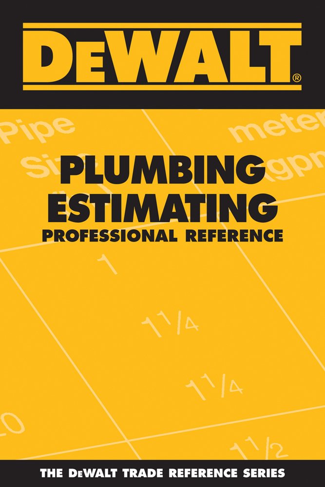 DEWALT Plumbing Estimating Professional Reference (DEWALT Series ...