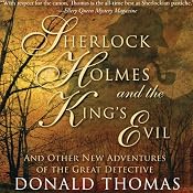 Sherlock Holmes and the King's Evil:: And Other New Adventures of the Great Detective (Unabridged) | [Donald Thomas]