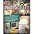 Photo Craft: Creative Mixed Media and Digital Approaches to Transforming Your Photographs