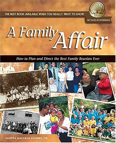 A Family Affair: How to Plan and Direct the Best Family Reunion Ever (National Genealogical Society Guides) (National Genealogical Society Guides)