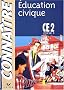 Education civique CE2, cycle 3, conforme aux nouveaux programmes