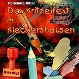 Das Kritzelfest in Kleckershausen - H&ouml;rspiel - Marieluise Ritter