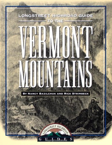Longstreet Highroad Guide to the Vermont Mountains (Longstreet Highlands Innactive Series)