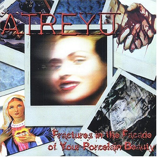 Atreyu - Fractures in the Facade of Your Porcelain Beauty - Zortam Music Atreyu - Fractures in the Facade of Your Porcelain Beauty - Zortam Music