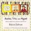 Los tres cerdos / The Three Pigs: Nacho, Tito y Miguel
