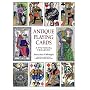 Antique Playing Cards: A Pictorial History