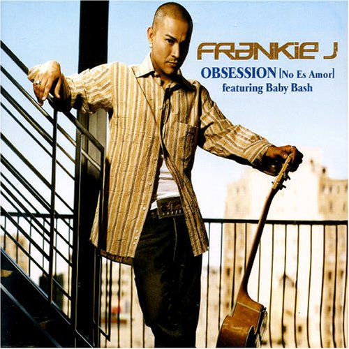 Frankie J & Baby Bash - Obsession (No Es Amor) - Zortam Music