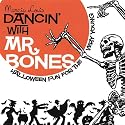 Dancin' With Mr Bones - Halloween Fun