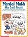 Mental Math Kids Can't Resist! (Grades 2-4)