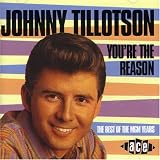 Johnny Tillotson - You re the Reason: The Best of the MGM Years