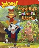 Piggleys Colorful World (Jakers!)