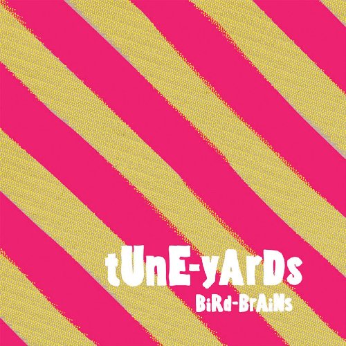 614HfnEQFVL Tune-Yards - Bird-Brains