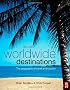 Worldwide Destinations: The geography of travel and tourism