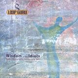 Loop Guru: Wisdom of the Idiots