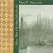 Lalezar: Music of the Sultans, Sufis & Seraglio, Vol. 4- Ottoman Suite