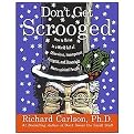 Don't Get Scrooged (How to Thrive in a World Full of Obnoxious, Incompetent, Arrogant, and Downright Mean-Spirited People) (Hardcover)