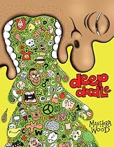 Deep Doodle: Cartoons by Masheka Wood